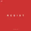 Resist - Single album lyrics, reviews, download