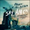 Say Amen (Saturday Night) [Sweater Beats Remix] - Panic! At the Disco lyrics