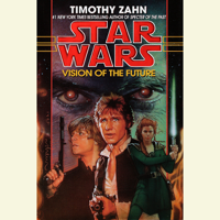 Timothy Zahn - Vision of the Future: Star Wars Legends (The Hand of Thrawn): Book II (Unabridged) artwork