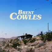 Brent Cowles - Keep Moving