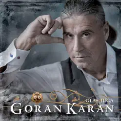 Glas Juga - Goran Karan Glas Juga - Goran Karan