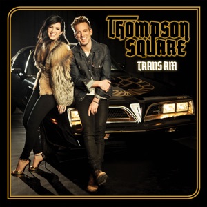 Thompson Square - Trans Am - 排舞 音乐