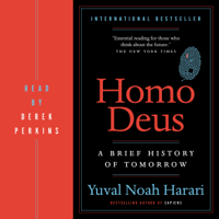 Yuval Harari - Homo Deus: A Brief History of Tomorrow (Unabridged) artwork