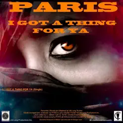 I Got a Thing for Ya - Single - Paris