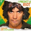 I Predict a Riot - Single