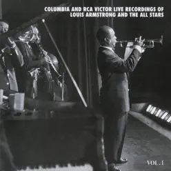 The Columbia & RCA Victor Live Recordings, Vol. 1 - Louis Armstrong