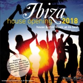 Ibiza House Opening 2018-House & Chillout Music at Its Best artwork