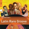Rough Guide to Latin Rare Groove, Vol. 1