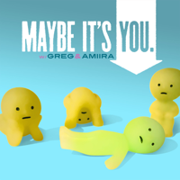 Maybe It's You podcast