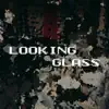 Looking Glass (feat. Dana Hawkins) - Single album lyrics, reviews, download