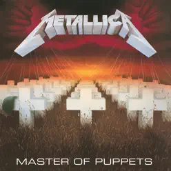 Master of Puppets (Remastered Expanded Edition) - Metallica