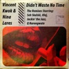 Didn't Waste No Time (The Remixes)