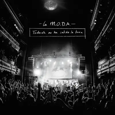 Todavía No Ha Salido la Luna (En Directo) - La Maravillosa Orquesta Del Alcohol Todavía No Ha Salido la Luna (En Directo) - La Maravillosa Orquesta Del Alcohol