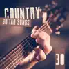 Country Guitar Songs: 30 Best Instrumental Hits, Relaxing Country Music for Day & Night album lyrics, reviews, download