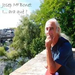 I... Ara Què? - Josep Mª Bonet