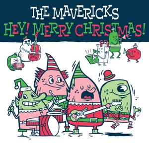 The Mavericks - Hey! Merry Christmas! - Line Dance Music