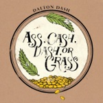 Ass, Cash, Dash or Grass