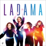 LADAMA - Compared to What