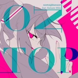 nostraightanswer - On Top (feat. Hatsune Miku)