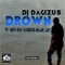 Drown (feat. NATE, Jess Schneider & William Last) - DJ Dagizus lyrics