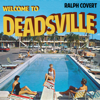 Welcome to Deadsville - Ralph Covert