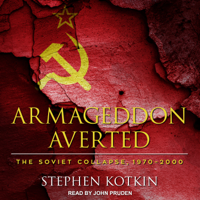 Stephen Kotkin - Armageddon Averted: The Soviet Collapse, 1970-2000 artwork