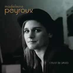 I Must Be Saved - Single - Madeleine Peyroux