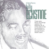 Timeless: Billy Eckstine