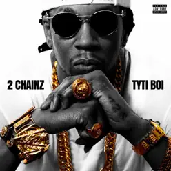Tyti Boi - 2 Chainz