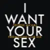 I Want Your Sex (Freemasons Club Mix) - Single album lyrics, reviews, download