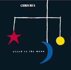 Chris Rea - Wired to the Moon