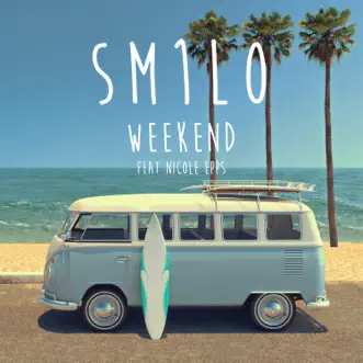 Weekend (feat. Nicole Epps) - Single by SM1LO album reviews, ratings, credits