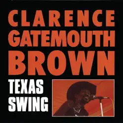 Texas Swing - Clarence 'Gatemouth' Brown Texas Swing - Clarence 'Gatemouth' Brown