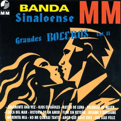 Grandes Boleros, Vol. 2 - Banda Sinaloense MM