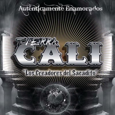 Auténticamente Enamorados - "Los Creadores del Sacadito" - Tierra Cali