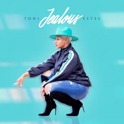 Jealous - Single - Toni Estes
