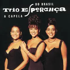 A Capela do Brasil - Trio Esperança