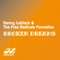 Broken Dreams - Danny Leblack & The Free Radicals Formation lyrics