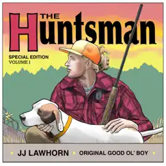 The Huntsman by JJ Lawhorn album reviews, ratings, credits