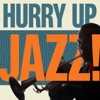 Hurry Up Jazz!, 2017