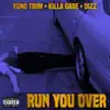 Stream & download Run You Over - Single