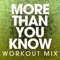 More Than You Know (Extended Workout Mix) artwork