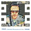 Stream & download When You See Me (Extended Remastered Mix) - Single