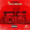 Swerve On Em' (feat. Liquid Assassin) - Single album lyrics, reviews, download