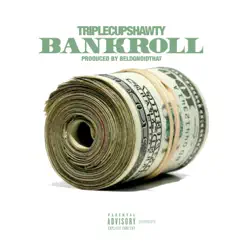 Bank Roll - Single by Triple Cup Shawty album reviews, ratings, credits
