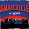 Smallville, Vol. 2: Metropolis Mix (Original Soundtrack)