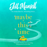 Jill Mansell - Maybe This Time artwork