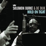 Solomon Burke & De Dijk - Hold On Tight