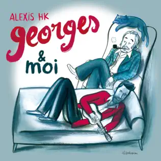 last ned album Alexis HK - Georges Moi