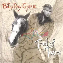 Trail of Tears - Billy Ray Cyrus